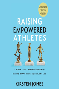 Raising Empowered Athletes