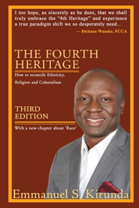 Fourth Heritage: How to reconcile Ethnicity, Religion and Colonialism