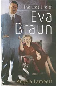 The Lost Life of Eva Braun