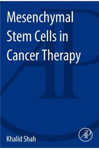 Mesenchymal Stem Cells in Cancer Therapy