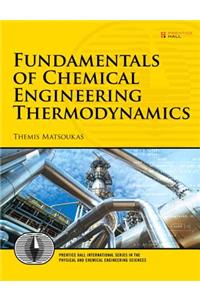 Fundamentals of Chemical Engineering Thermodynamics