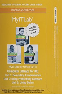 Myitlab with Pearson Etext -- Access Card -- For Computer Literacy for Ic3