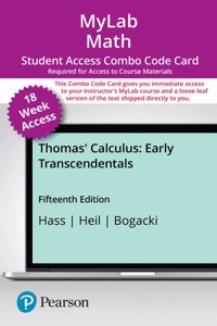 Mylab Math with Pearson Etext -- 18-Week Combo Access Card -- For Thomas' Calculus