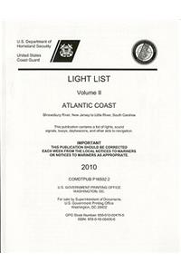 Light List, 2010, V. 2, Atlantic Coast, Toms River, New Jersey to Little River, South Carolina