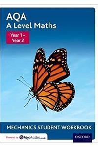 AQA A Level Maths: Year 1 + Year 2 Mechanics Student Workbook (Pack of 10)