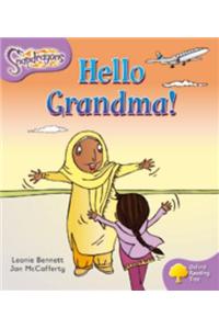 Oxford Reading Tree: Level 1+: Snapdragons: Hello Grandma!