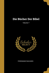 Bücher Der Bibel; Volume 7