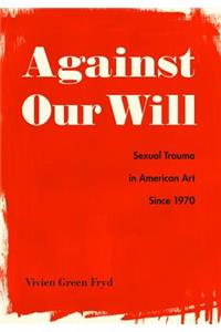 Against Our Will