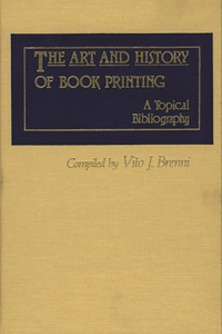 Art and History of Book Printing