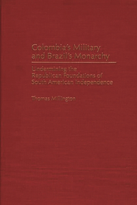 Colombia's Military and Brazil's Monarchy