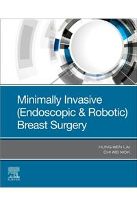 Minimally Invasive (Endoscopic & Robotic) Breast Surgery