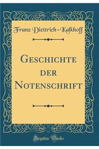 Geschichte Der Notenschrift (Classic Reprint)