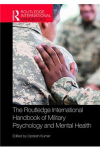 Routledge International Handbook of Military Psychology and Mental Health