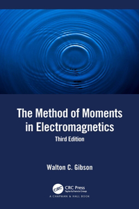 Method of Moments in Electromagnetics