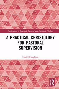 Practical Christology for Pastoral Supervision