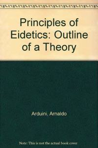 Principles of Eidetics: Outline of a Theory