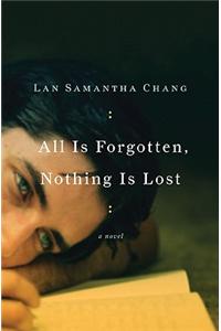 All Is Forgotten, Nothing Is Lost