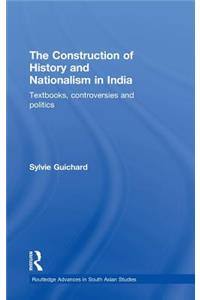 The Construction of History and Nationalism in India