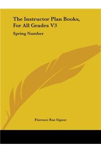 The Instructor Plan Books, For All Grades V3