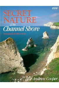 Secret Nature of the Channel Shore