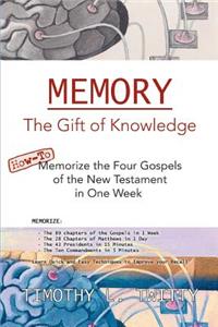 Memory: The Gift of Knowledge