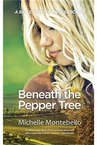 Beneath the Pepper Tree