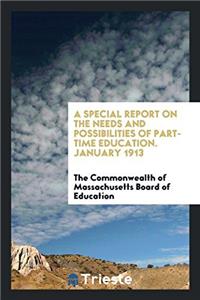 A SPECIAL REPORT ON THE NEEDS AND POSSIB
