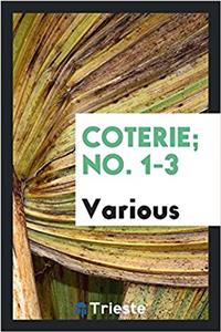 Coterie; No. 1-3