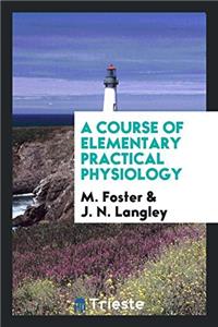 Course of Elementary Practical Physiology