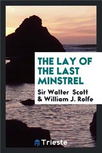 The Lay of the Last Minstrel