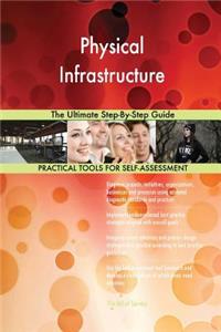 Physical Infrastructure The Ultimate Step-By-Step Guide
