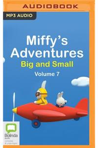 Miffy's Adventures Big and Small: Volume Seven