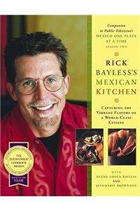 Rick Bayless's Mexican Kitchen