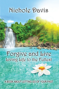 Forgive and Live