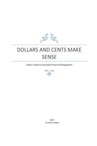 Dollars and Cents Make Sense
