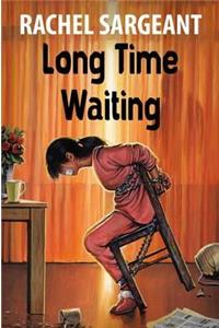 Long Time Waiting