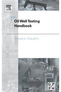 Oil Well Testing Handbook