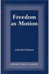 Freedom as Motion