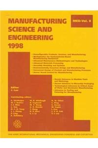 Manufacturing Science and Engineering - 1998