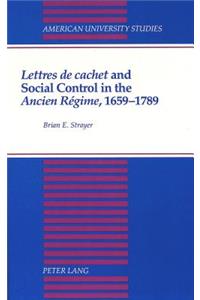 «Lettres de Cachet» and Social Control in the «Ancien Régime», 1659-1789