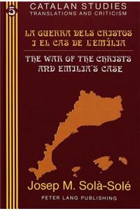 Guerra Dels Cristos I El Cas de l'Emília- The War of the Christs and Emilia's Case