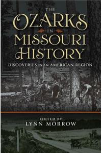 The Ozarks in Missouri History