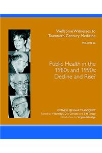 Public Health in the 1980s and 1990s