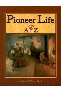 Pioneer Life from A to Z