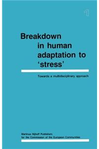 Breakdown in Human Adaptation to Stress'