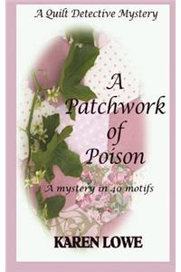 A Quilt Detective Mystery: A Patchwork of Poison