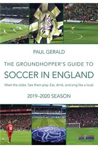 The Groundhopper's Guide to Soccer in England, 2019-20 Season