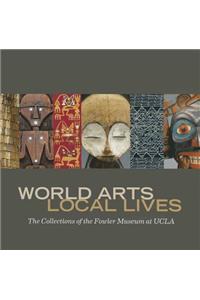 World Arts, Local Lives