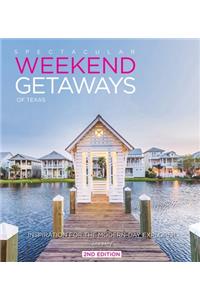 Spectacular Weekend Getaways of Texas