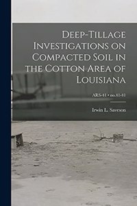 Deep-tillage Investigations on Compacted Soil in the Cotton Area of Louisiana; no.41-41